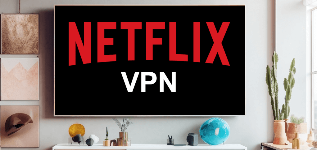 Netflix VPN